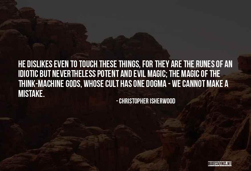 Isherwood Christopher Quotes By Christopher Isherwood Isherwood Christopher Quotes By Christopher Isherwood