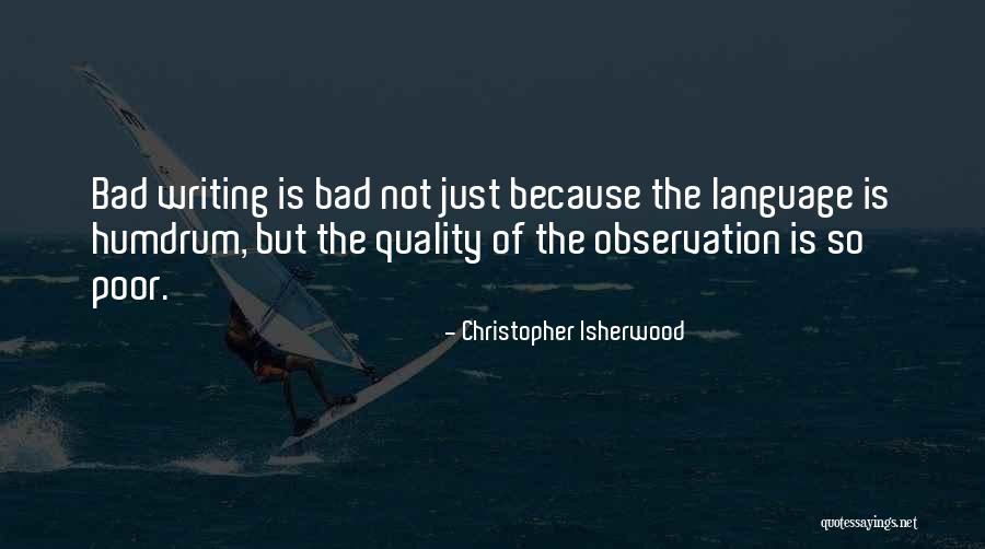 Isherwood Christopher Quotes By Christopher Isherwood Isherwood Christopher Quotes By Christopher Isherwood