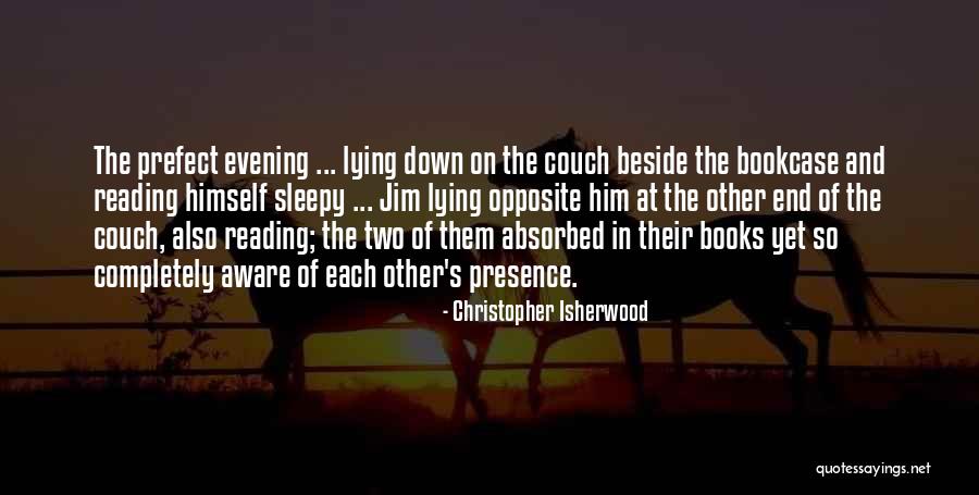 Isherwood Christopher Quotes By Christopher Isherwood Isherwood Christopher Quotes By Christopher Isherwood