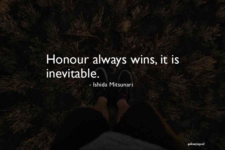 Ishida Mitsunari Quotes 1297827 Ishida Mitsunari Quotes 1297827