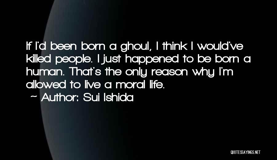 Ishida Quotes By Sui Ishida