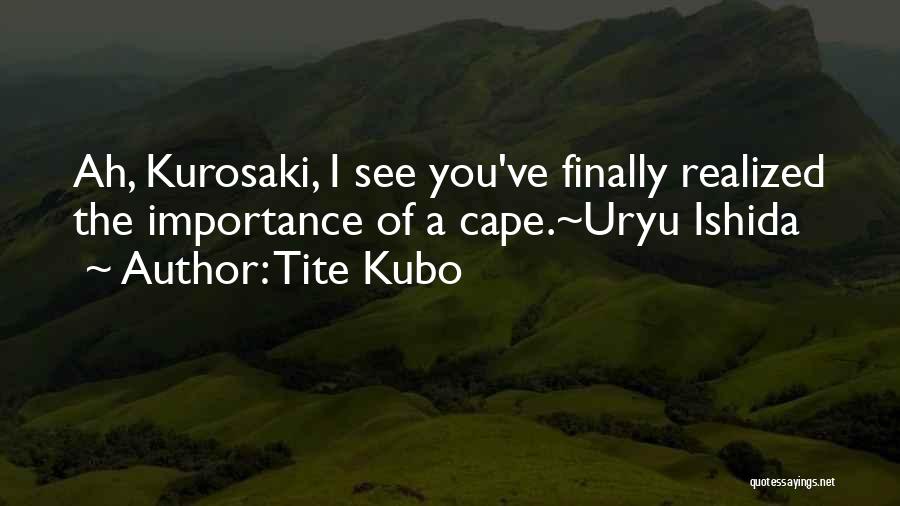 Ishida Quotes By Tite Kubo