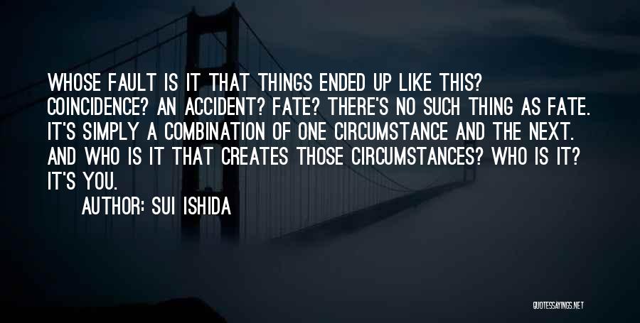 Ishida Sui Quotes By Sui Ishida