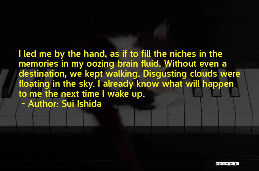 Ishida Sui Quotes By Sui Ishida