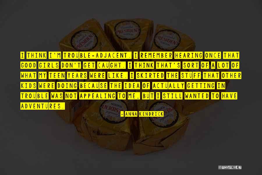 Ishido Shuuji Quotes By Anna Kendrick Ishido Shuuji Quotes By Anna Kendrick