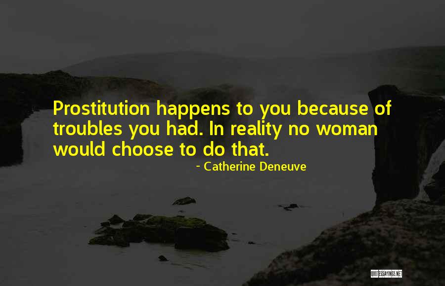 Ishigami Village Quotes By Catherine Deneuve Ishigami Village Quotes By Catherine Deneuve