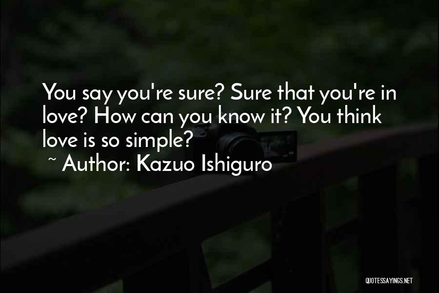 Ishiguro Quotes By Kazuo Ishiguro