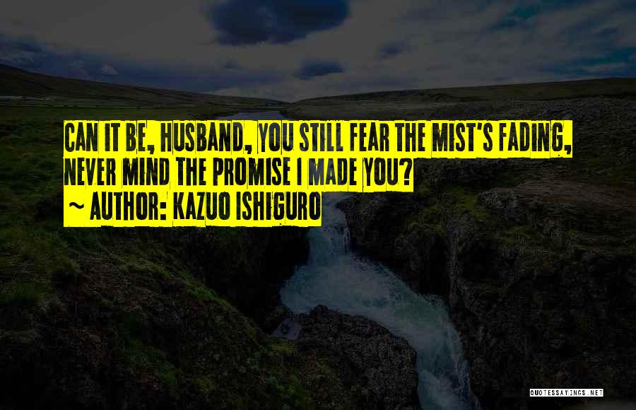 Ishiguro Quotes By Kazuo Ishiguro