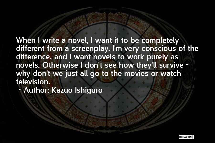 Ishiguro Quotes By Kazuo Ishiguro