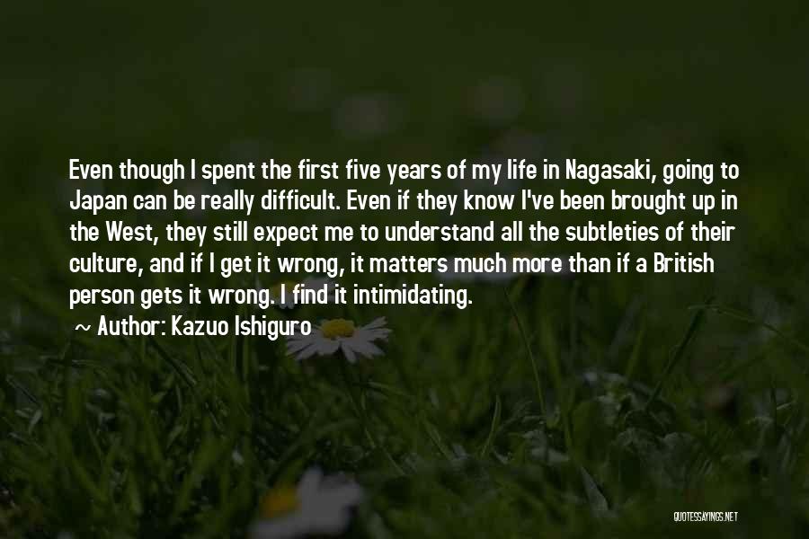 Ishiguro Quotes By Kazuo Ishiguro