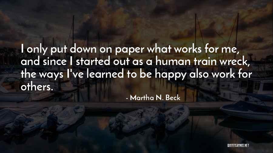 Ishiguro Remains Quotes By Martha N. Beck Ishiguro Remains Quotes By Martha N. Beck