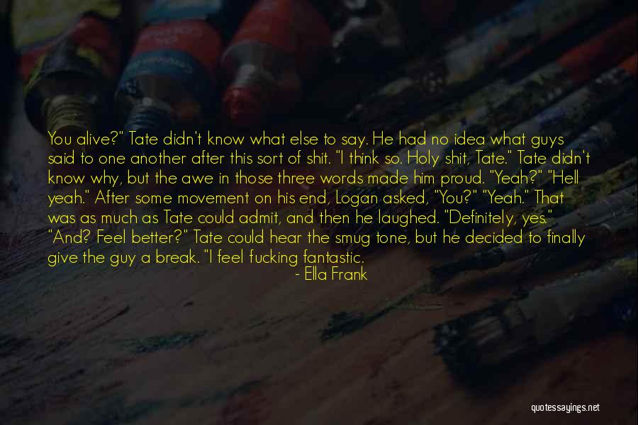 Ishimori Woodstone Quotes By Ella Frank Ishimori Woodstone Quotes By Ella Frank