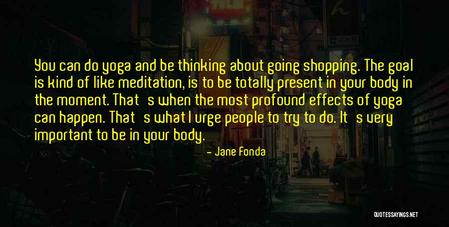 Ishizuka Glass Quotes By Jane Fonda Ishizuka Glass Quotes By Jane Fonda