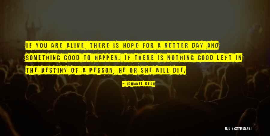 Ishmael Beah Quotes 215826 Ishmael Beah Quotes 215826