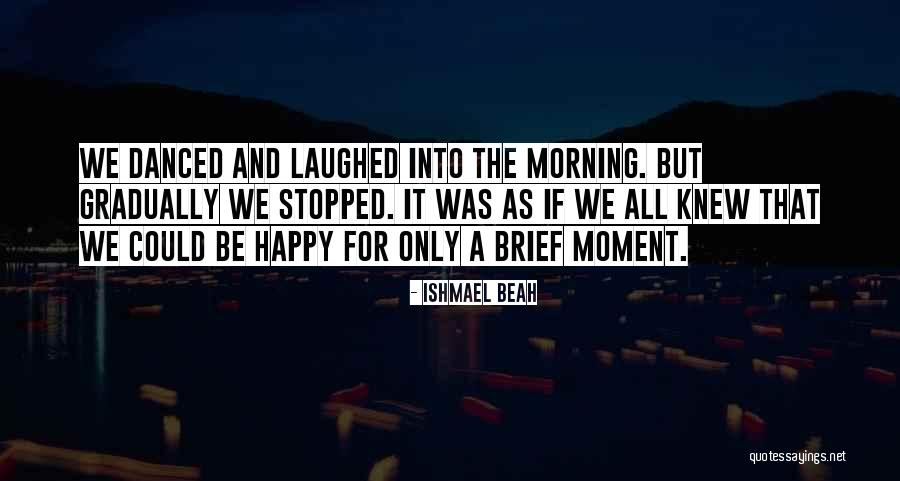 Ishmael Beah Quotes 2260617 Ishmael Beah Quotes 2260617