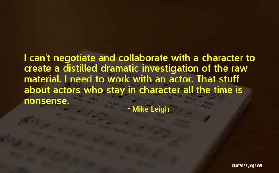 Ishmaelites Midianites Quotes By Mike Leigh Ishmaelites Midianites Quotes By Mike Leigh