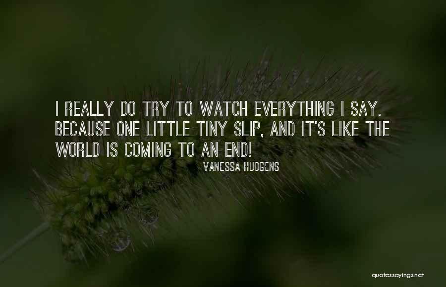 Ishmaelites Quotes By Vanessa Hudgens Ishmaelites Quotes By Vanessa Hudgens