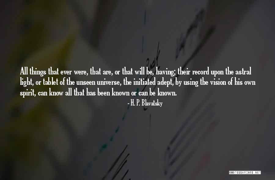 Ishmaella Quotes By H. P. Blavatsky Ishmaella Quotes By H. P. Blavatsky