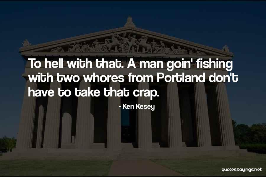 Ishmaella Quotes By Ken Kesey Ishmaella Quotes By Ken Kesey