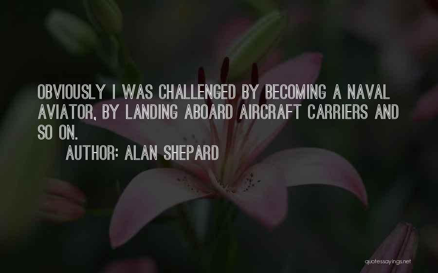 Ishq Haqiqi Quotes By Alan Shepard