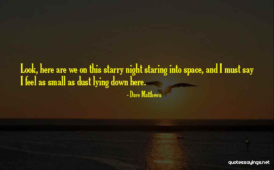 Ishtiaque Hossain Quotes By Dave Matthews Ishtiaque Hossain Quotes By Dave Matthews