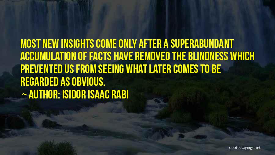 Isidor Isaac Rabi Quotes 2204444