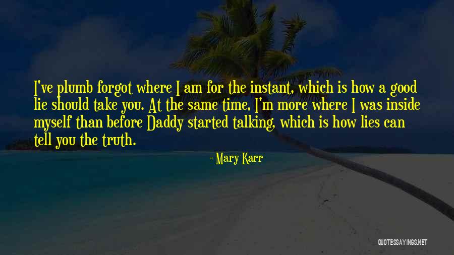 Isidorita Quotes By Mary Karr Isidorita Quotes By Mary Karr