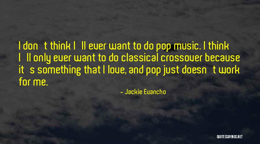 Isidra Sabio Quotes By Jackie Evancho Isidra Sabio Quotes By Jackie Evancho