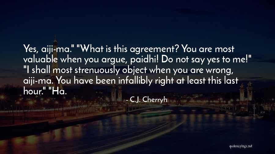 Isidre Anglada Quotes By C.J. Cherryh Isidre Anglada Quotes By C.J. Cherryh