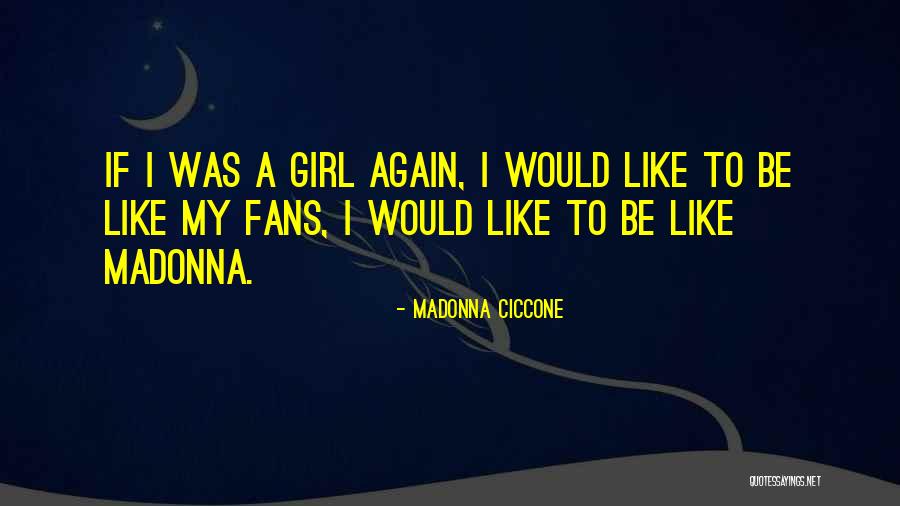 Isifederal Quotes By Madonna Ciccone Isifederal Quotes By Madonna Ciccone