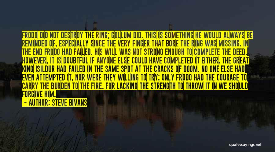 Isildur Quotes By Steve Bivans