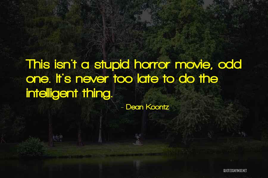 Isimangaliso Vacancies Quotes By Dean Koontz Isimangaliso Vacancies Quotes By Dean Koontz