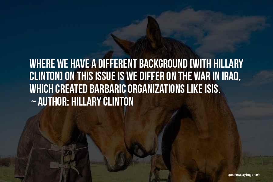 Isis Iraq Quotes By Hillary Clinton