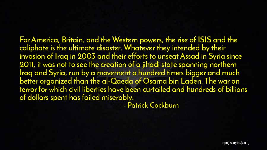 Isis Iraq Quotes By Patrick Cockburn Isis Iraq Quotes By Patrick Cockburn