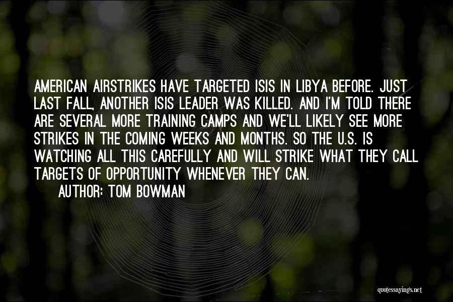 Isis Leader Quotes By Tom Bowman