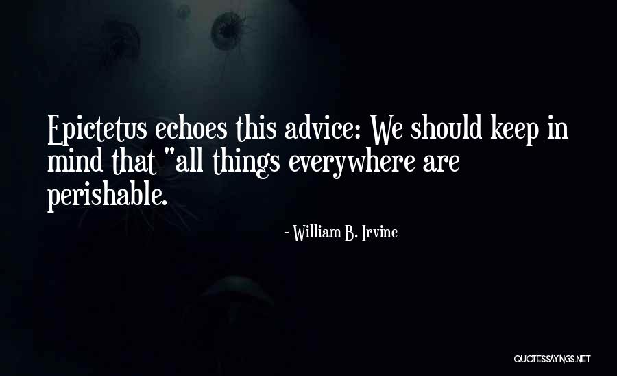 Iskolakezd Si Quotes By William B. Irvine Iskolakezd Si Quotes By William B. Irvine