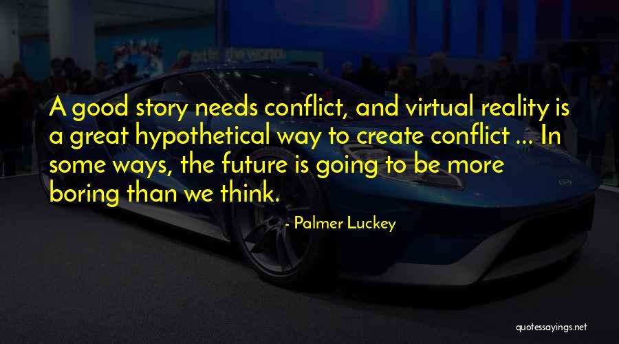 Iskrenost Citati Quotes By Palmer Luckey Iskrenost Citati Quotes By Palmer Luckey