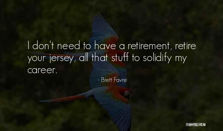Iskviesti Quotes By Brett Favre Iskviesti Quotes By Brett Favre