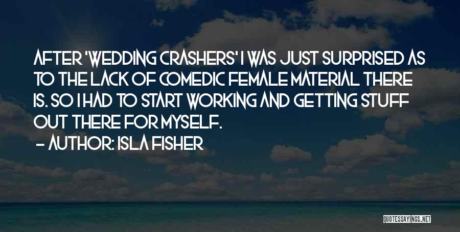 Isla Fisher Quotes 1060186