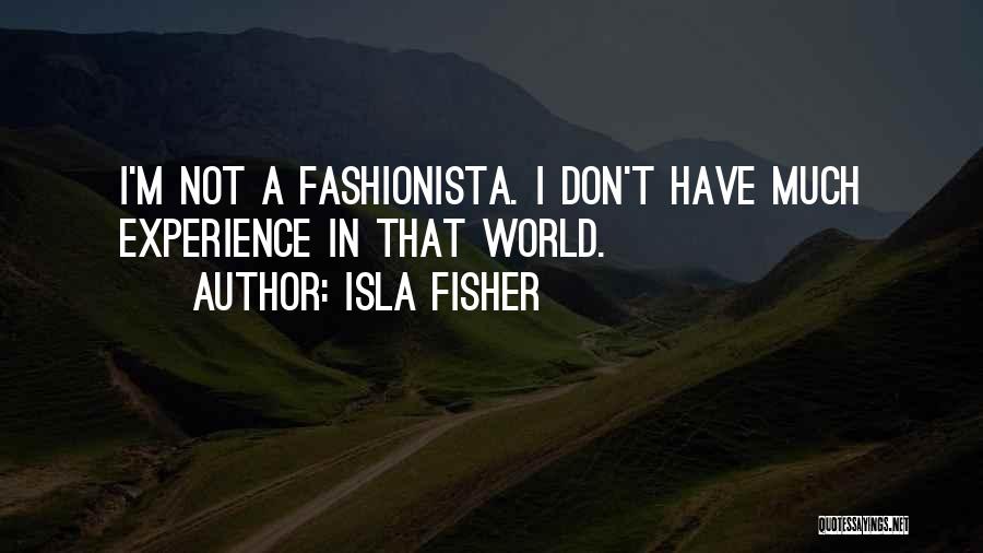 Isla Fisher Quotes 1103702