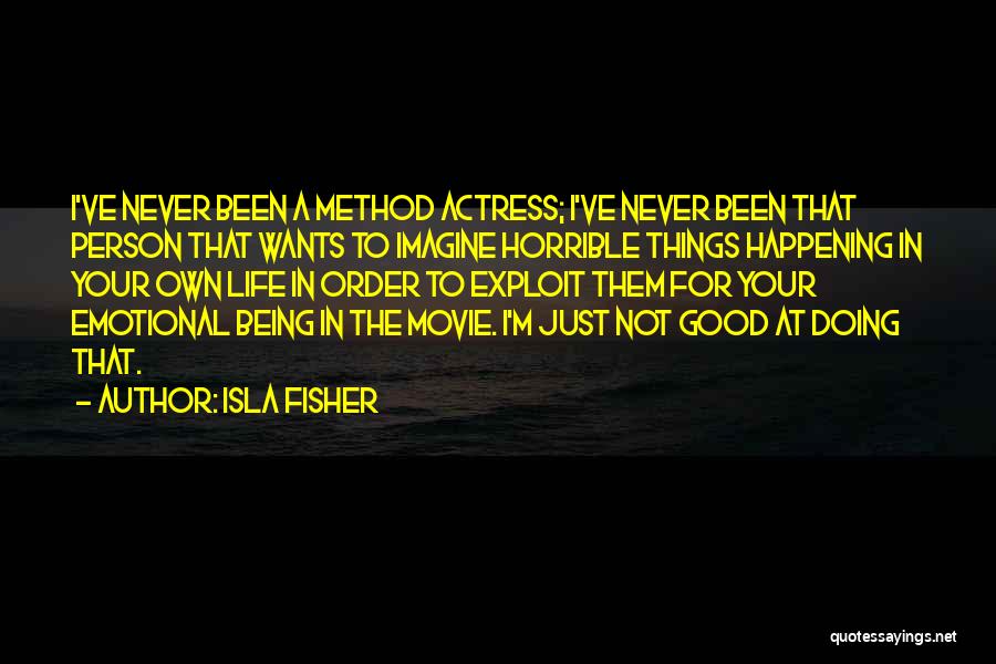 Isla Fisher Quotes 1534905