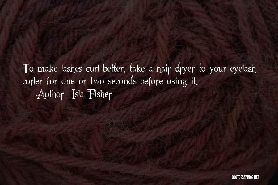 Isla Fisher Quotes 2097978