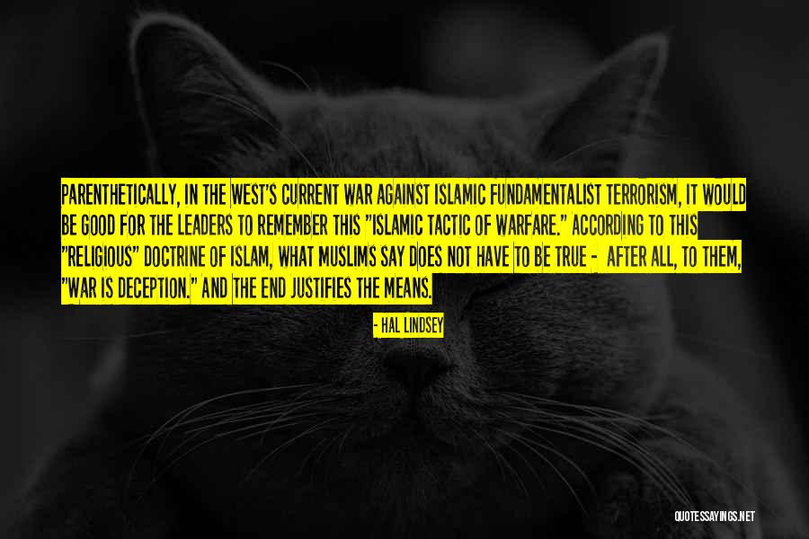 Islam Against Terrorism Quotes By Hal Lindsey