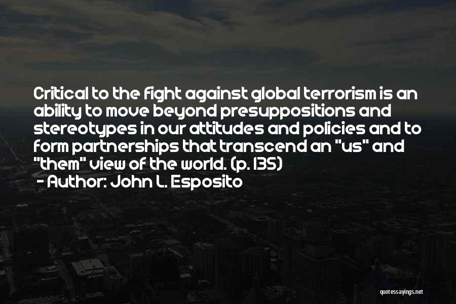 Islam Against Terrorism Quotes By John L. Esposito