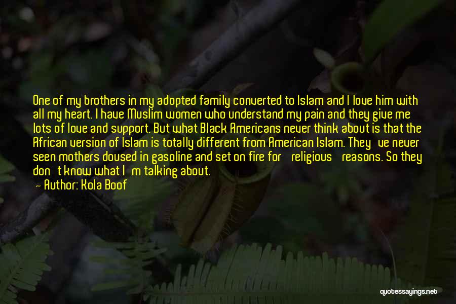 Islam And Love Quotes By Kola Boof