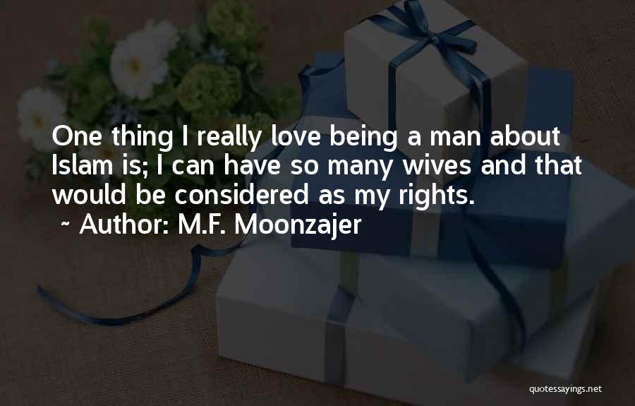 Islam And Love Quotes By M.F. Moonzajer