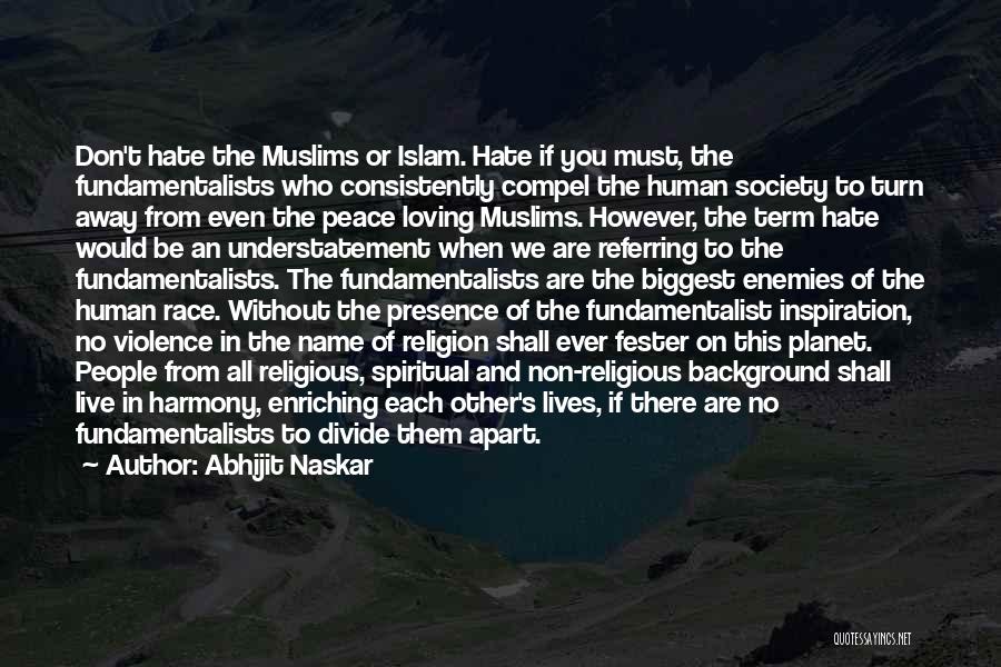 Islam And Peace Quotes By Abhijit Naskar