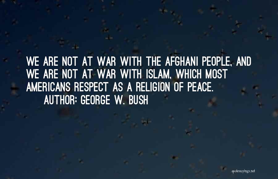 Islam And Peace Quotes By George W. Bush