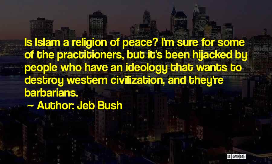 Islam And Peace Quotes By Jeb Bush