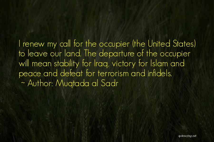 Islam And Peace Quotes By Muqtada Al Sadr